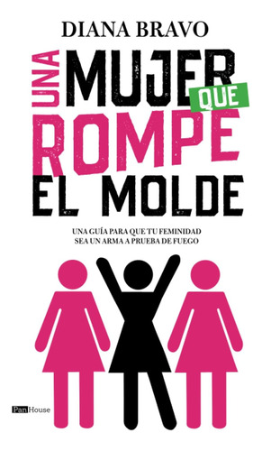 Libro: Una Mujer Que Rompe El Molde: Una Guía Para Que Tu Fe