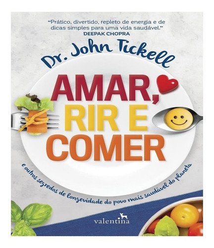 Amar, Rir E Comer: Amar, Rir E Comer, De Tichell, Dr. John. Editora Valentina, Capa Mole, Edição 1 Em Português