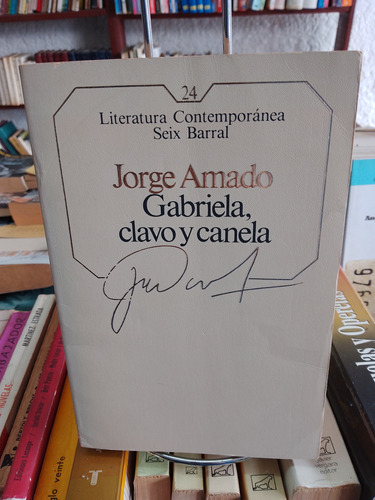 Gabriela, Clavo Y Canela. Jorge Amado 