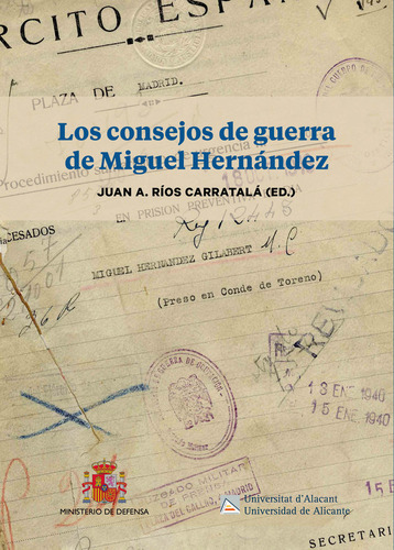 Libro Los Consejos De Guerra De Miguel Hernandez - Juan A...