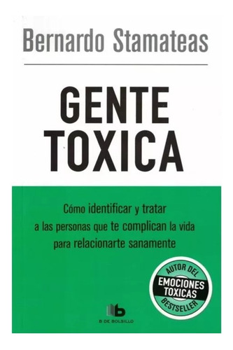 Gente Toxica Bernardo Stamateas