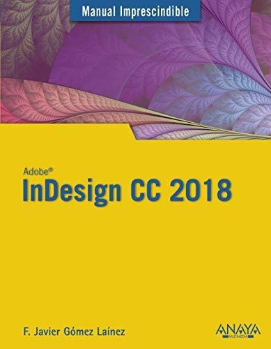 Indesign Cc 2018 (manuales Imprescindibles)