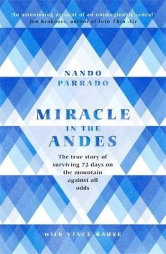 Miracle In The Andes - Nando Parrado, De Parrado, Nando. Editorial W & N, Tapa Blanda En Inglés Internacional, 2018