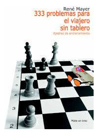 Libro 333 Problemas Para El Viajero Sin Tablero - Mayer, ...