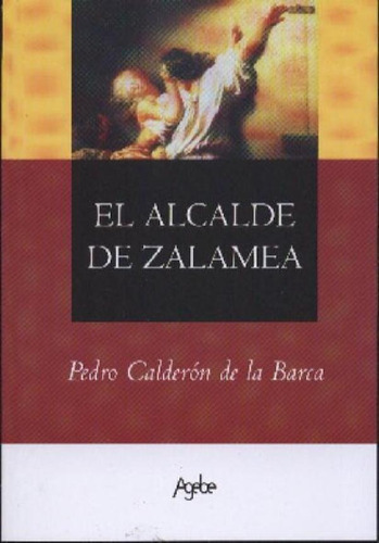 Libro - El Alcalde De Zalamea, De Pedro Calderón De La Barc