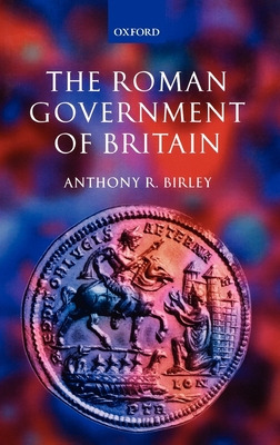 Libro The Roman Government Of Britain - Birley, Anthony R.