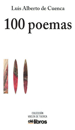 100 Poemas, De De Cuenca Y Prado, Luis Alberto. Editorial Olé Libros, Tapa Blanda En Español