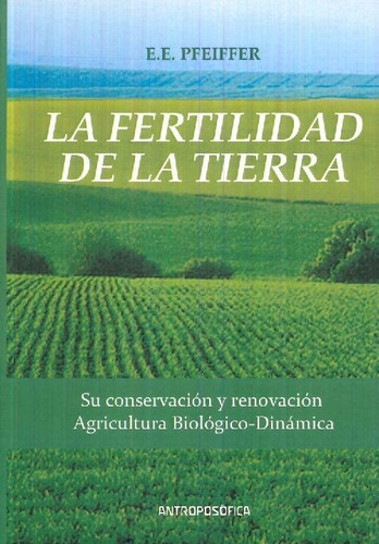 Libro La Fertilidad De La Tierra De Ehrenfreid Pfeffer