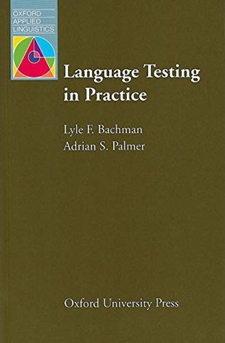 Language Testing In Practice - Bachman Lyle