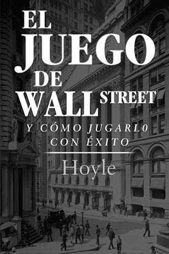 El Juego De Wall Street, Y Como Jugarlo Con Exito