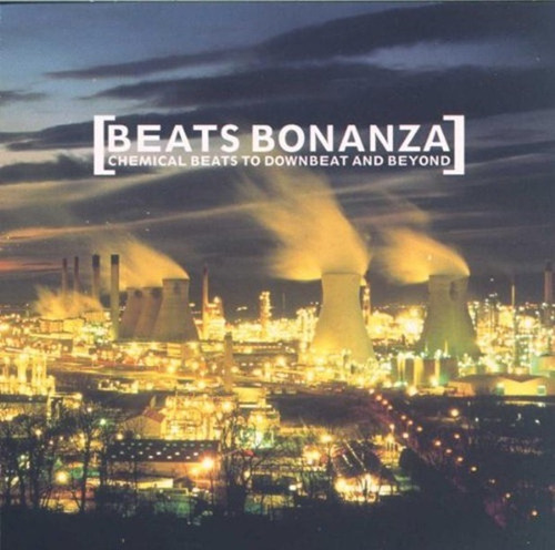 Beats Bonanza - Chemical Beats To Downbeat And Beyond 4 Cd´s