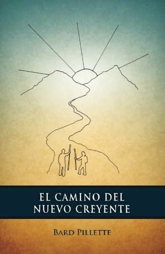 Libro: El Camino Del Nuevo Creyente (spanish Edition)