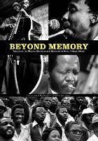 Beyond Memory From The Diary Of Max Mojapelo   Origiaqwe