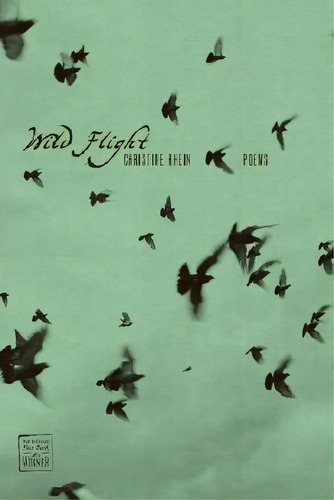Wild Flight, De Rhein, Christine. Editorial Texas Tech Univ Pr, Tapa Dura En Inglés