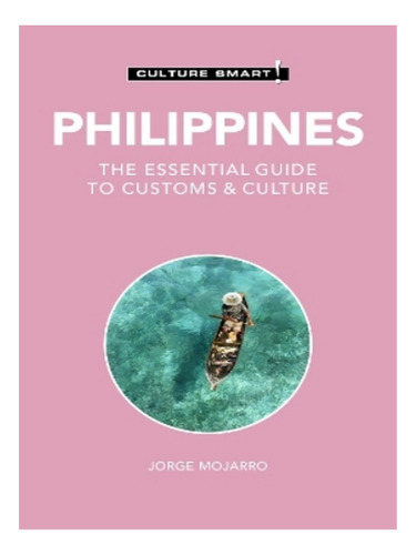 Philippines - Culture Smart! - Yvonne Quahe Colin-jone. Eb17