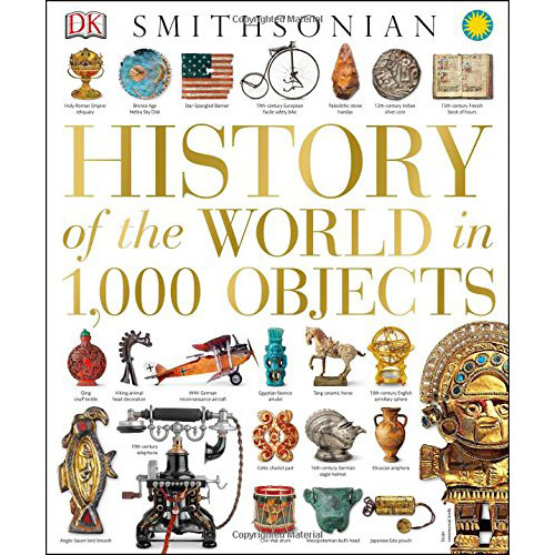 Smithsonian History Of The World In 1000 Objects (td)