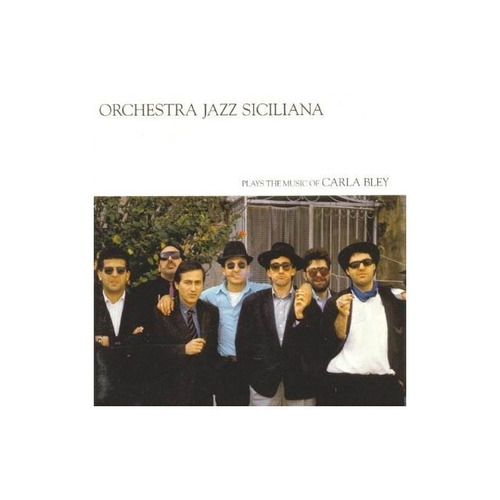 Bley Carla/orchestra Jazz Siciliana Plays The Music Of Carla