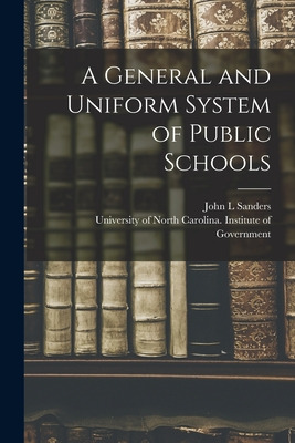 Libro A General And Uniform System Of Public Schools - Sa...
