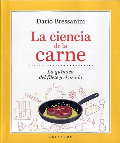 La Ciencia De La Carne - Dario Bressanini - Gribaudo