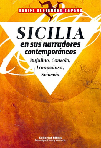 Sicilia En Sus Narradores Contemporaneos - Capano, Daniel Al