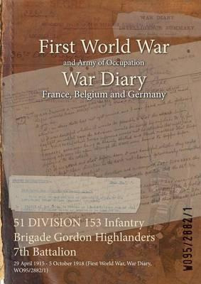 Libro 51 Division 153 Infantry Brigade Gordon Highlanders...