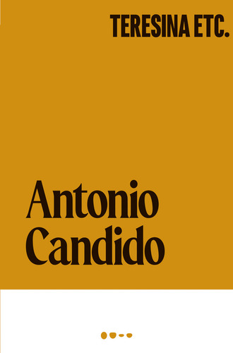 Teresina Etc., De Antonio Candido. Editorial Todavia, Tapa Mole En Português, 2023