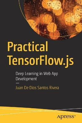 Libro Practical Tensorflow.js : Deep Learning In Web App ...