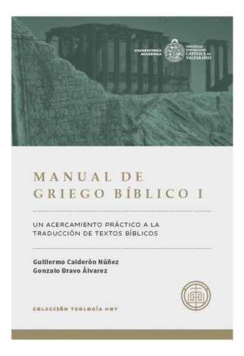 Manual De Griego Biblico. Un Acercamiento Practico A La Trad