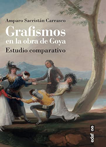 Grafismos En La Obra De Goya - Sacristan Carrasco Amparo