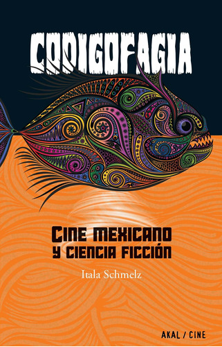Codigofagia, Cine Mexicano Y Ciencia Ficcion