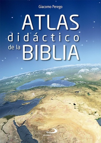 Atlas Didãâ¡ctico De La Biblia, De Perego, Giacomo. San Pablo, Editorial, Tapa Blanda En Español