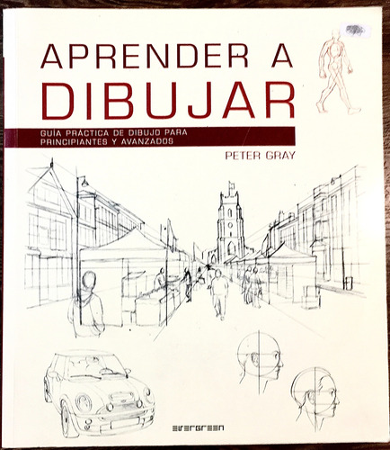 Aprender A Dibujar. Peter Gray. Usado