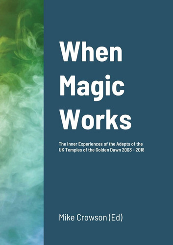 Libro: When Magic Works: Las Experiencias Internas De Los Ad