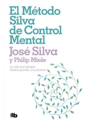 Libro El Metodo Silva De Control Mental - Silva, Jose/miele,