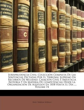 Jurisprudencia Civil - Spain Tribunal Supremo (paperback)