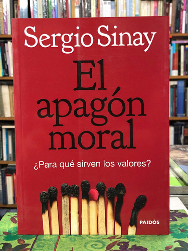 El Apagón Moral - Sergio Sinay - Paidós