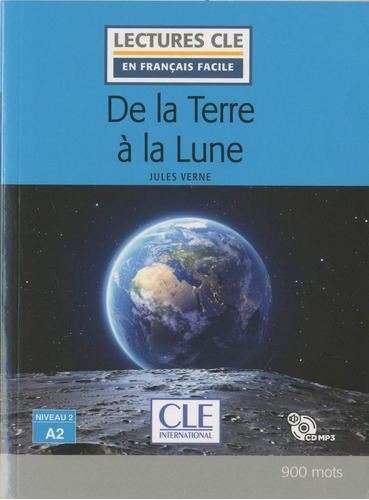 Libro De La Terre A La Lune - Niveau 2,a2 - Livre + Cd