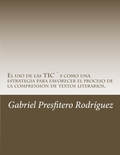 El Uso De Las Tic´s Como Una Estrategia Para Favorecer El Pr