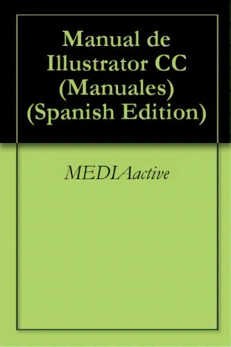 Manual De Illustrator Cc, De Varios. Editorial Marcombo, Tapa Blanda En Español
