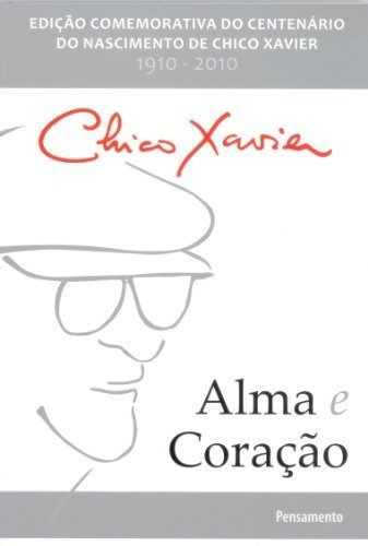 Libro Alma E Coração Edição Comemorativa Do Centenário Do Na