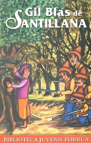 Gil Blas De Santillana Biblioteca Juvenil Porrúa