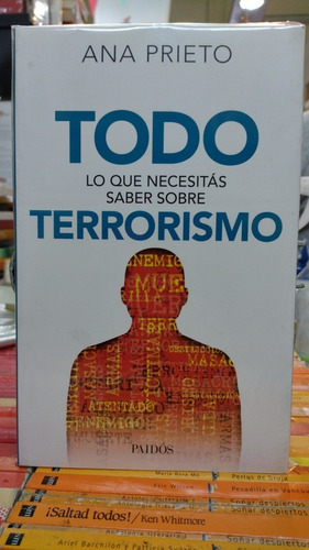 Todo Lo Que Necesitas Saber Sobre Terrorismo Ana Prieto