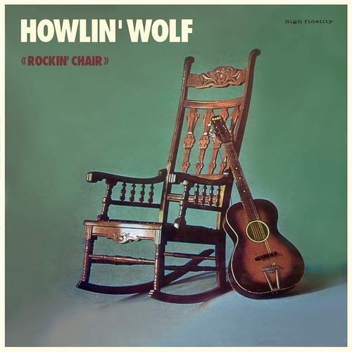 Vinilo Howlin' Wolf Rockin Chair Album + 4 Bonus Tracks