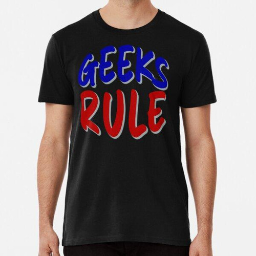 Remera Geeks Rule Logo Divertido Fuente De Color Algodon Pre