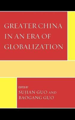 Libro Greater China In An Era Of Globalization - Sujian Guo