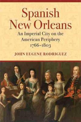 Libro Spanish New Orleans : An Imperial City On The Ameri...