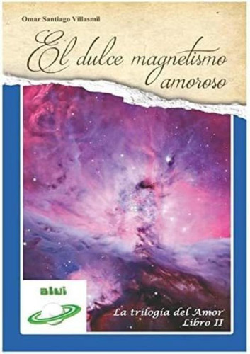 Libro: El Dulce Magnetismo Amoroso: Editorial Alvi Books (la