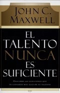 Talento Nunca Es Suficiente - Maxwell John (papel)