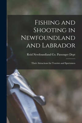Libro Fishing And Shooting In Newfoundland And Labrador [...