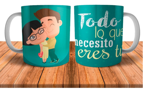 Tazas Cerámica Lo Que Necesito Eres Tú Feliz Enamorado Amigo